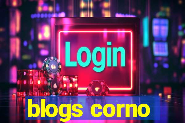 blogs corno